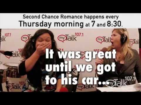 It was great until we got to his car second chance romance mytalk 107.1